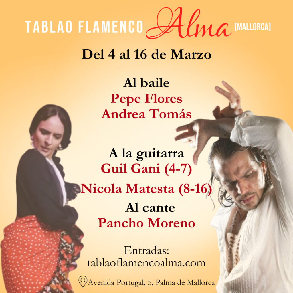 Pepe Flores y Andrea Tomas en Tablao flamenco Alma. Programación Mallorca